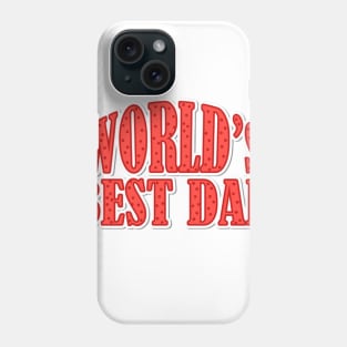 World's Best Dad Phone Case