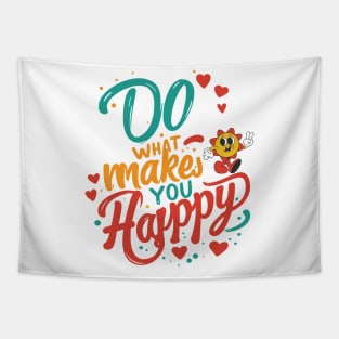 Do What Makes You Happy Tapestry