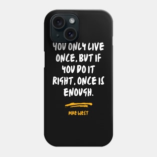 You Only Live Once YOLO Phone Case
