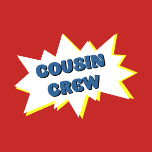 Cousin Crew Comic Style Bubble T-Shirt