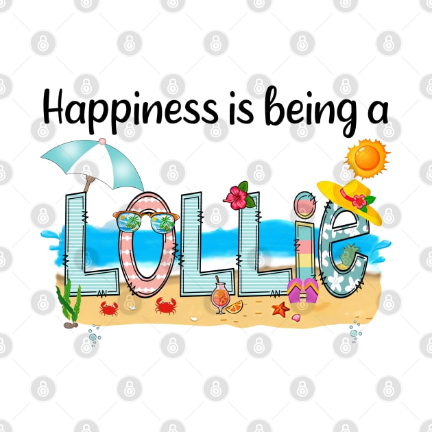 Happiness Is Being A Lollie Summer Beach Happy Mother's Day by KIMIKA