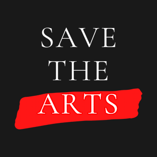 Save The Arts Help Artist T-Shirt