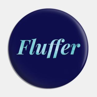 Fluffer Pin