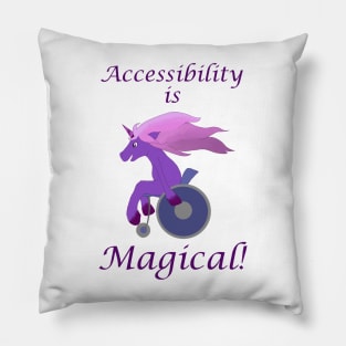 Accessibility is magical disabled unicorn Pillow