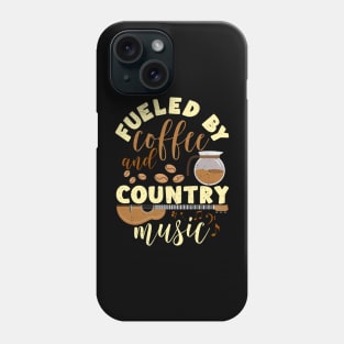 Country Music Musician and Coffee Lover Fueled By Coffee tee Phone Case