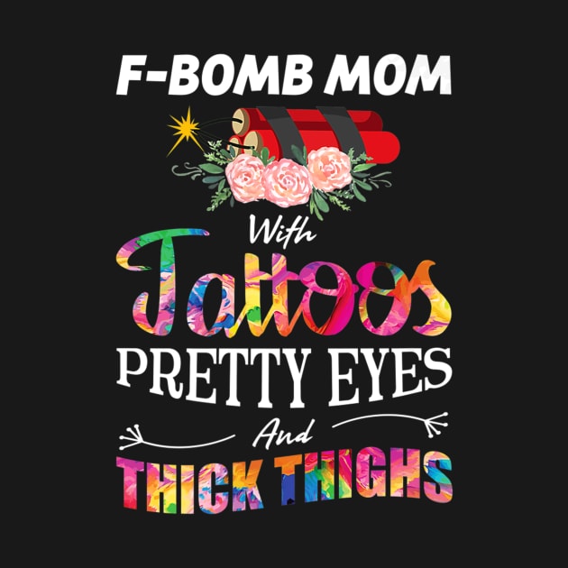 Fbomb Mom With Tattoos Pretty Eyes And Thick Thighs by Stick Figure103