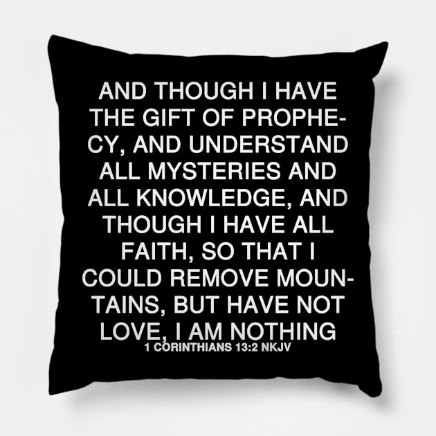 1 Corinthians 13:2 Bible Verse NKJV Text Pillow by Holy Bible Verses