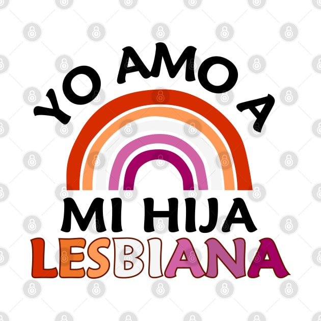 Yo Amo A Mi Hija Lesbiana by LesbosHeart