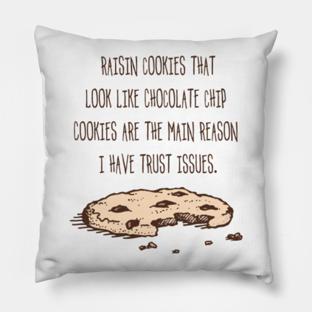 Chocolate Chip Cookie Lovers Design With The Perfect Raisin Cookie