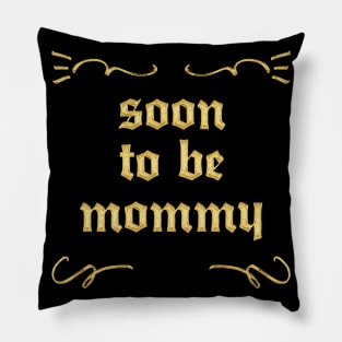 Soon To Be Mommy Pillow