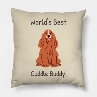 World's Best Cuddle Buddy! Pillow