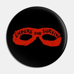 Endure and Survive Pin