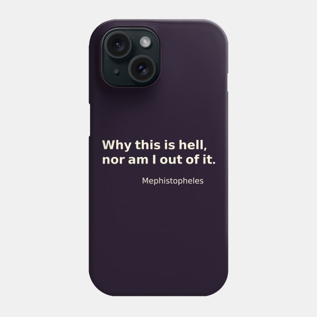 Doctor Faustus Quote by Christopher Marlowe Phone Case by Obstinate and Literate