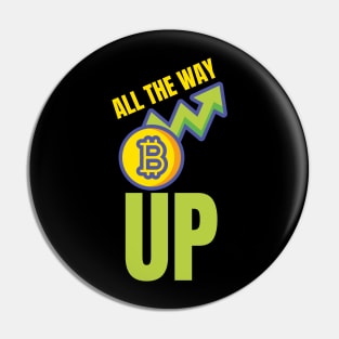 All the Way Up Pin