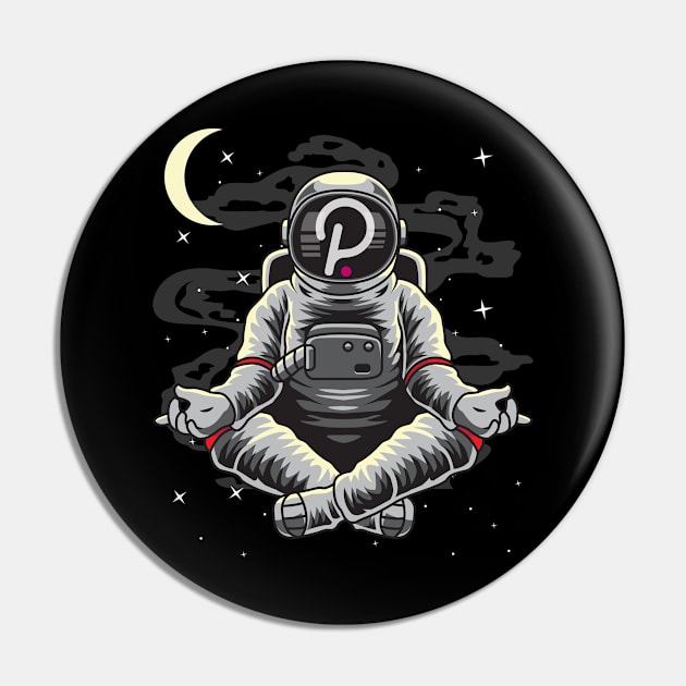 Astronaut Yoga Polkadot DOT To The Moon Crypto Token Cryptocurrency Wallet Birthday Gift For Men Women Kids Pin by Thingking About
