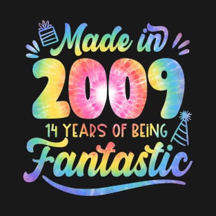 Made In 2009 Tie Dye 14 Years Of Being Fantastic 14th Birthday T-Shirt