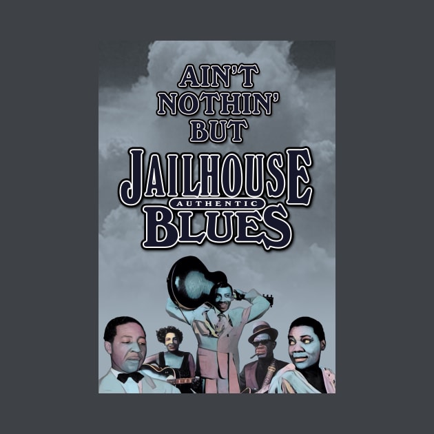 Ain't Nothin' But Authentic - Jailhouse Blues by PLAYDIGITAL2020