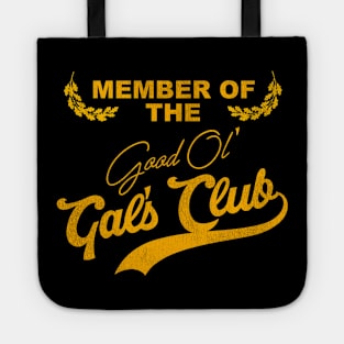 Member of The Good Ol' Gals Club Tote