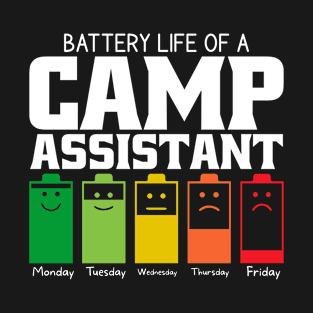 Battery Life Of A Camp Assistant T-Shirt