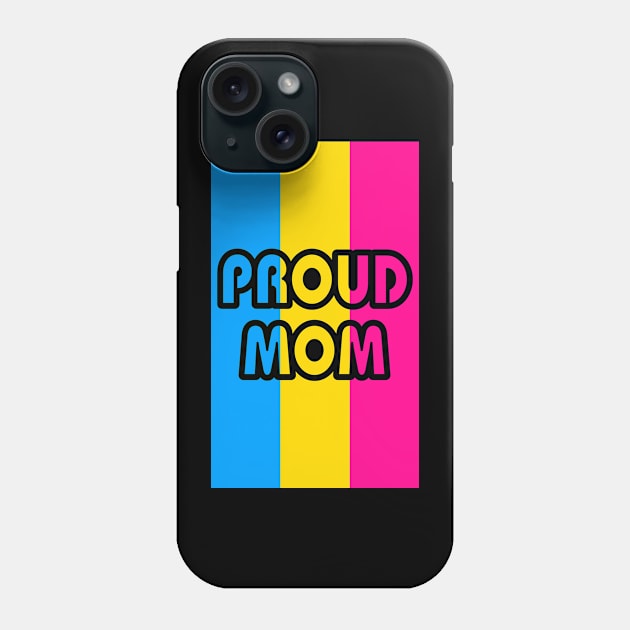 Proud Mom Pansexual Flag Phone Case by Fig-Mon Designs