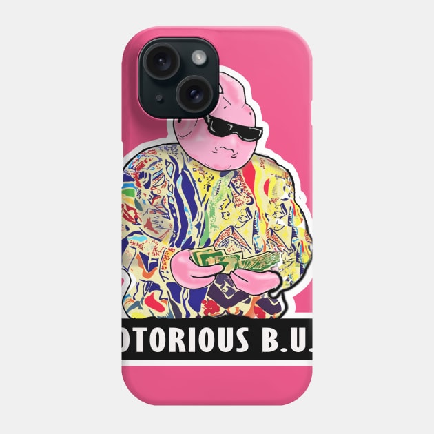 Notorious B.U.U Phone Case by H.M.I Designz