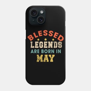 Blessed Legends Are Born In May Funny Christian Birthday Phone Case