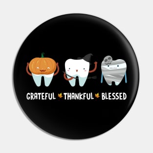 Grateful Thankful Blessed Dentist Funny Pin