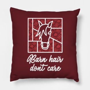 Barn Hair Don't Care - Maroon - Barn Shirt USA Pillow