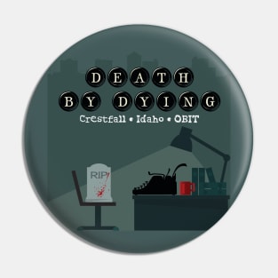 Death by Dying Logo Pin