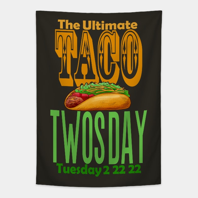 The ultimate taco Twos Day 2s day 2 22 22 February Tapestry by Top Art