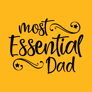 Most Essential Dad T-Shirt