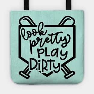 Look Pretty Play Dirty Softball Baseball Mom Cute Funny Tote