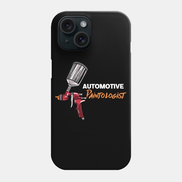 Automotive Paintologist Phone Case by maxcode