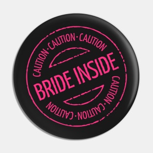 Bride Inside Caution Stamp (Hen Party / Neonpink) Pin