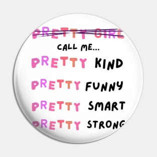 Call Me Pretty Pin