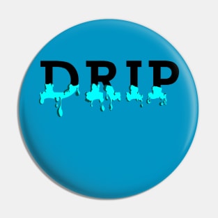 Wearing Drip Pin