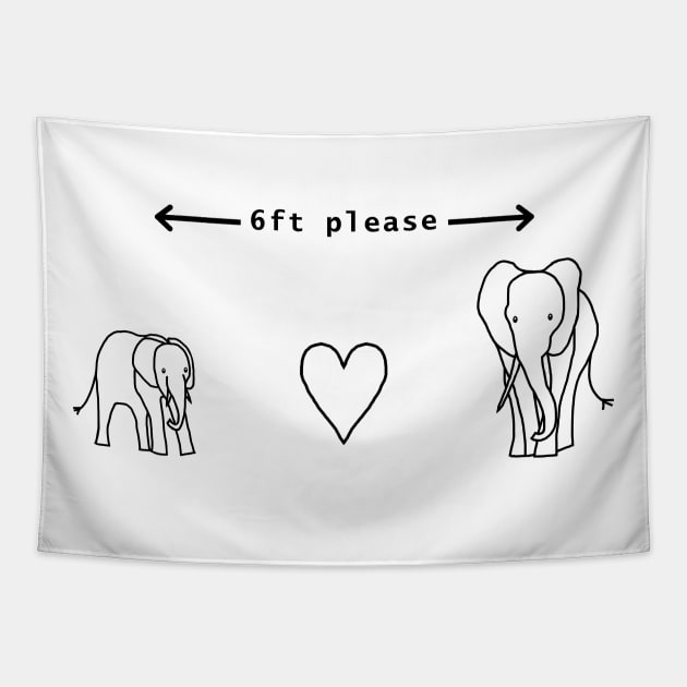 Funny Quarantine Quotes Elephants say 6ft Please Tapestry by ellenhenryart