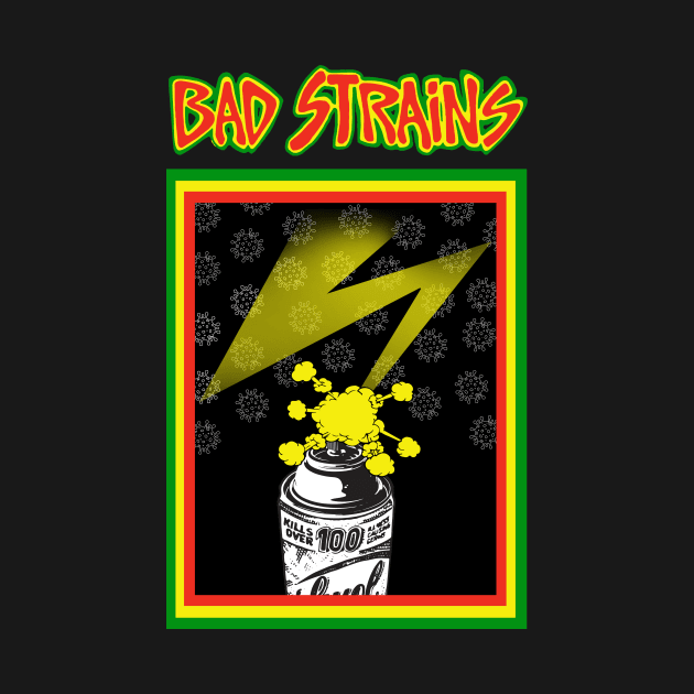 Bad Strains by Rock x N x Roll Animals