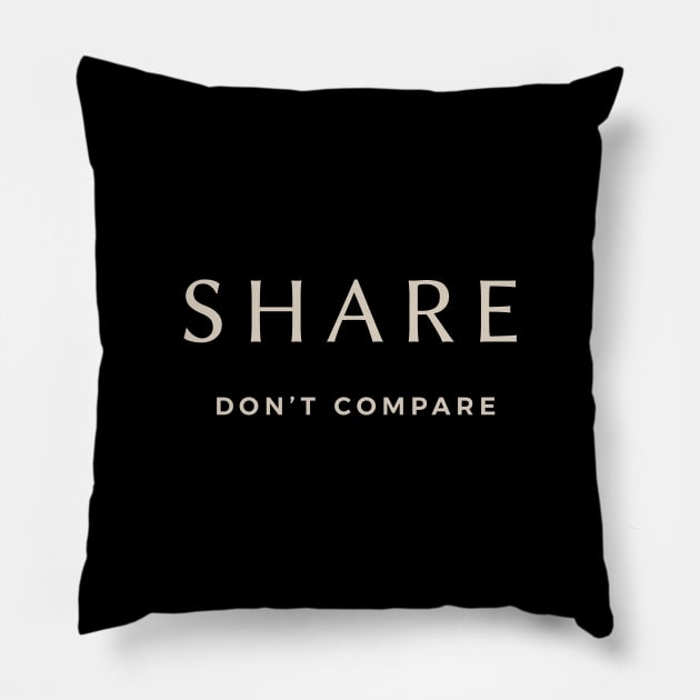 Share; Don't Compare Pillow by calebfaires