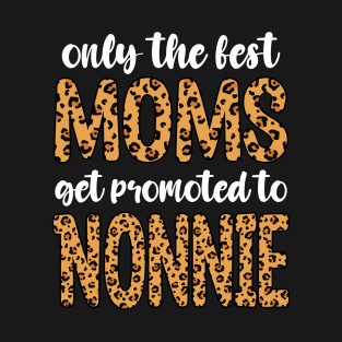 moms to nonnie T-Shirt