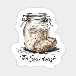 The sourdough, sourdough baking, for the love of sourdough Magnet