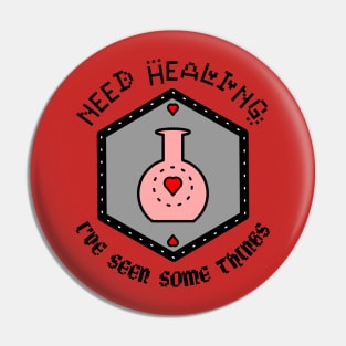 Need Healing RPG Gamer Pin