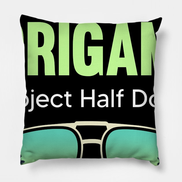 PHD Project Half Done Origami Paper Folding Art Pillow by symptomovertake