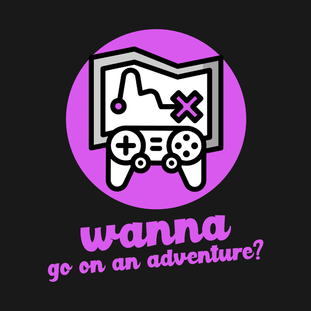 Pink Wanna Go on an Adventure? by Nothing But Tee Shirts