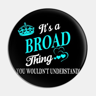 BROAD Pin