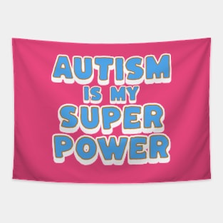 Autism Is My Super Power Tapestry