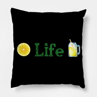 When Life gives Lemon make good Lemonade and Enjoy its taste to the bottom up.See something positive in current situation and use that in your favour. Turn challenges in funny cute moments Pillow