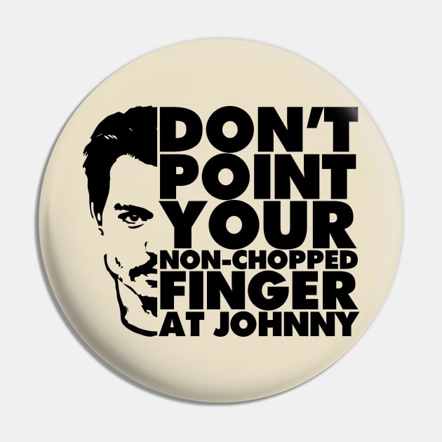 Don't Point Your Non Chopped Finger At Johnny Pin by chilangopride