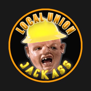 Local Union Jackass T-Shirt