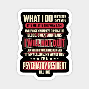 Psychiatry Resident What i Do Magnet